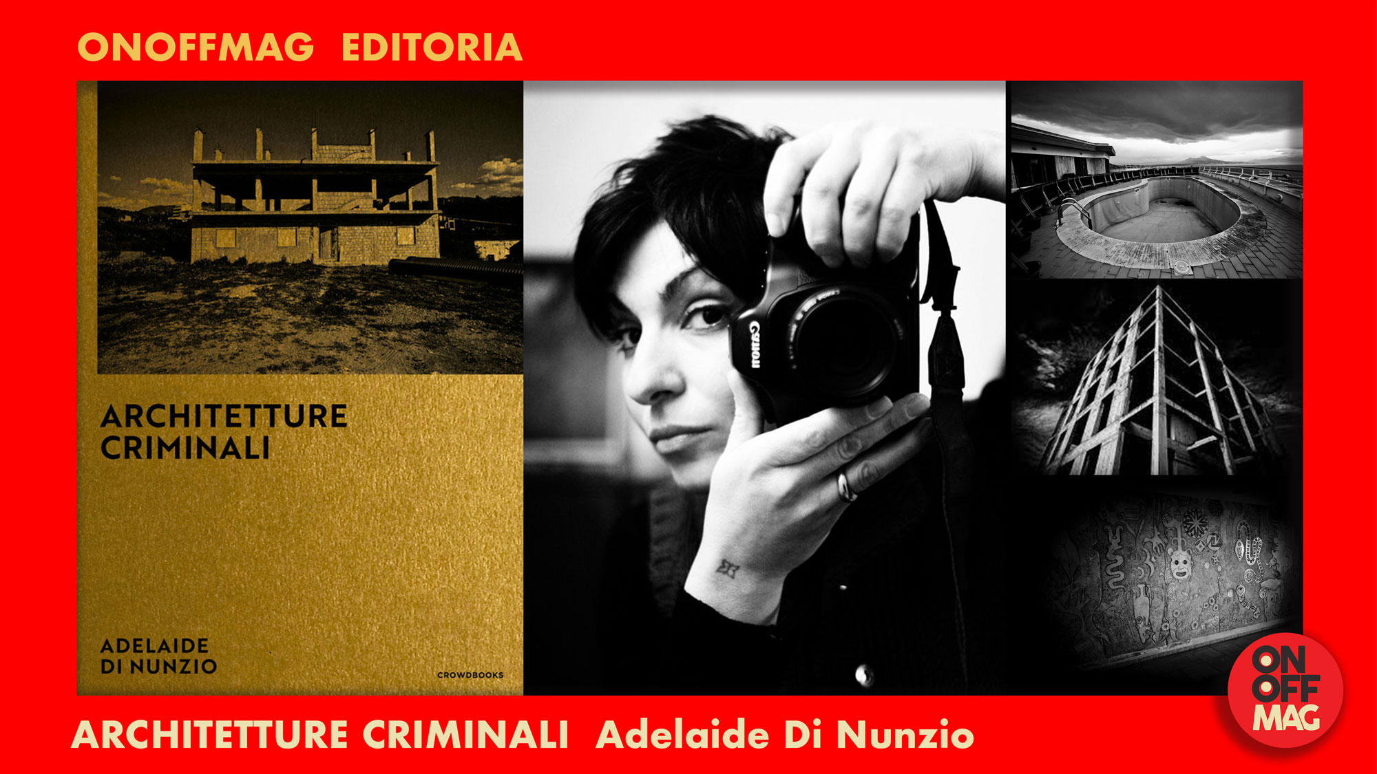 Architetture Criminali, gli effetti dell’illegalità sul paesaggio e sulle persone.