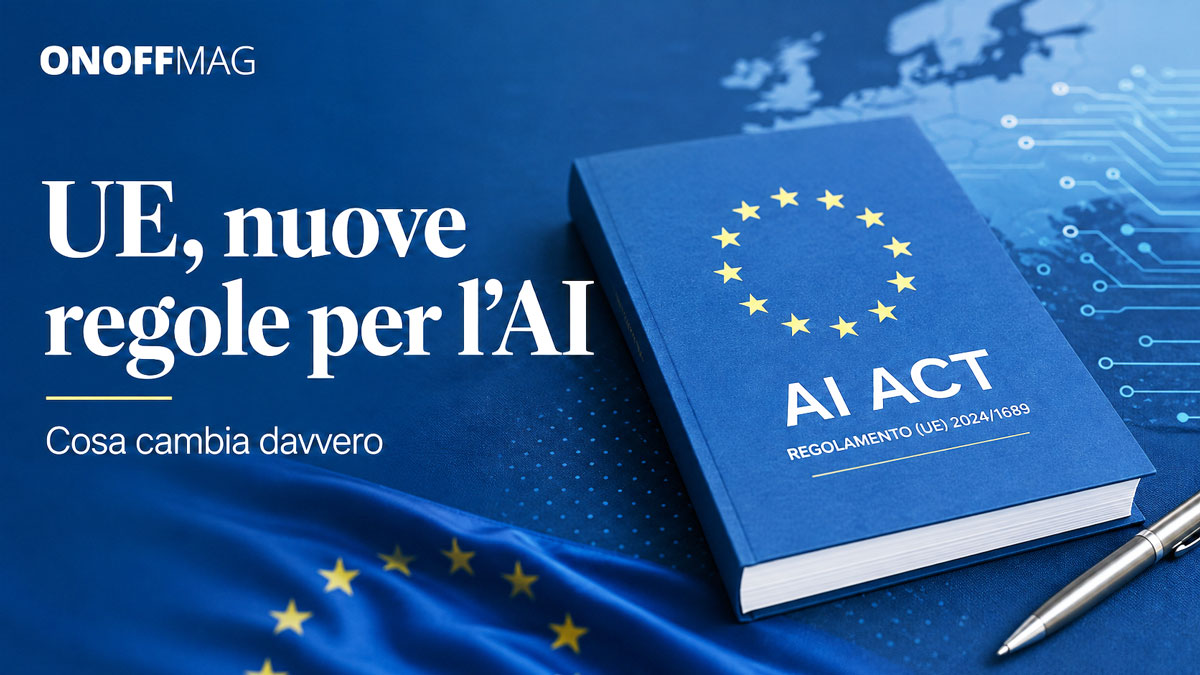 L’Europa mette le regole all’Intelligenza Artificiale. E da oggi può farle rispettare
